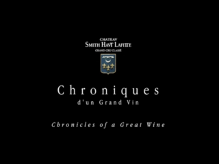 Version Longue – Chroniques d’un Grand Vin – Château Smith Haut Lafitte